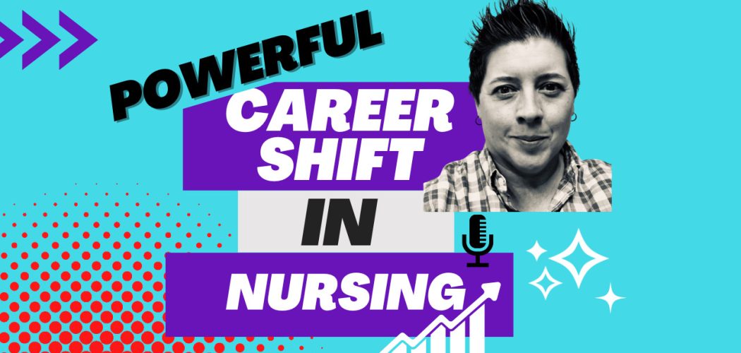 career shift in nursing